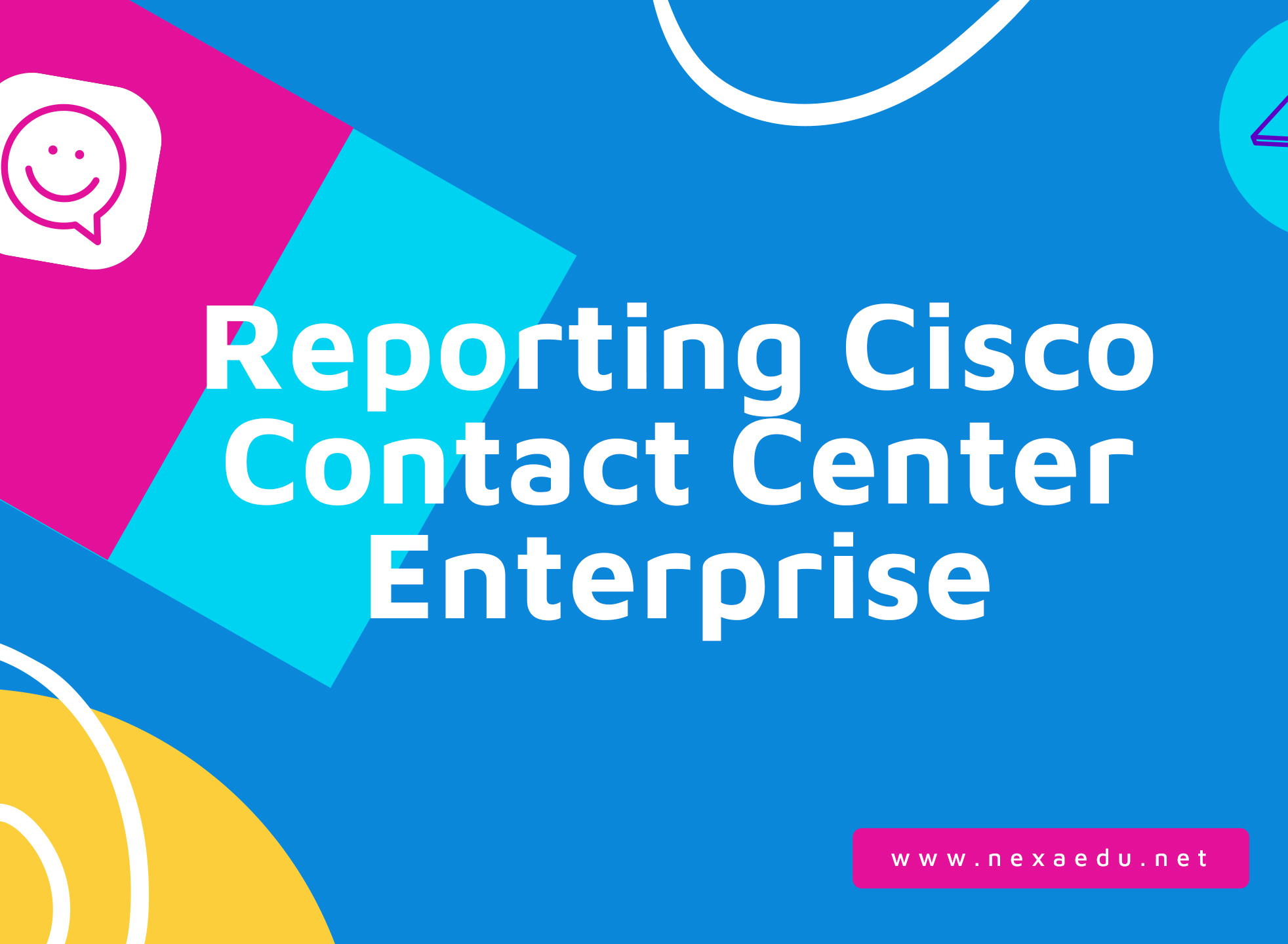 Reporting Cisco Contact Center Enterprise